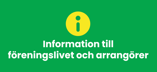 Text "Information till föreningslivet och arrangörer" med grön bakgrund och ett gult utropstecken