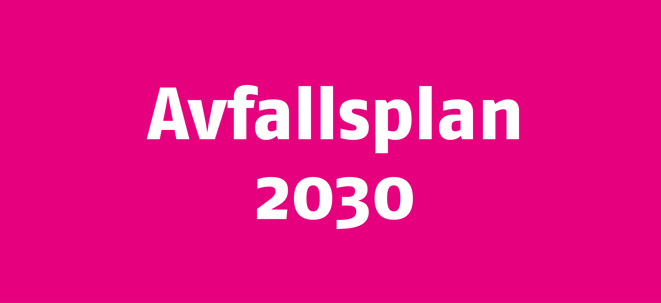 Vit text Avfallsplan 2030 på ceriserosa bakgrund